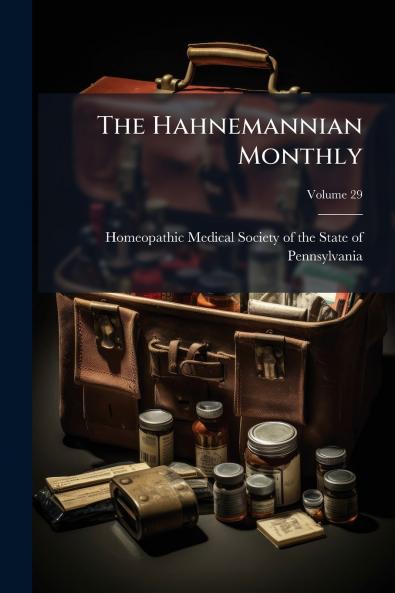 The Hahnemannian Monthly; Volume 29