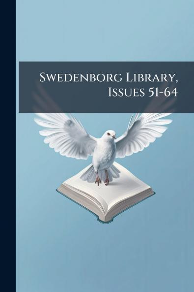 Swedenborg Library Issues 51-64