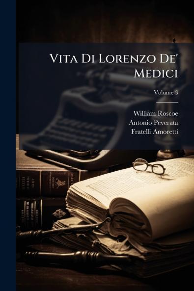 Vita Di Lorenzo De' Medici