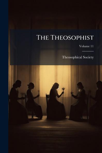 The Theosophist; Volume 11