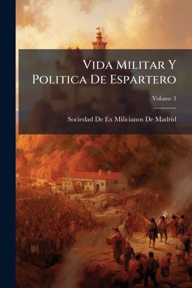 Vida Militar Y Politica De Espartero