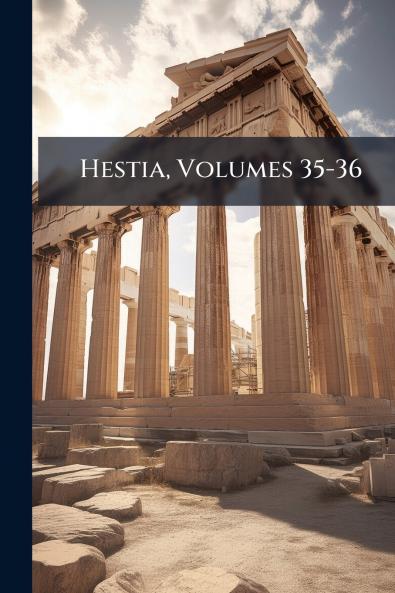 Hestia Volumes 35-36