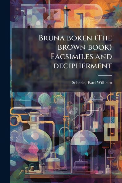 Bruna boken (The brown book) Facsimiles and decipherment