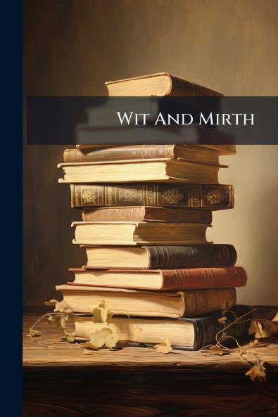 Wit And Mirth