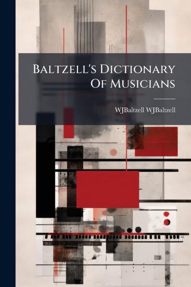 Baltzell's Dictionary Of Musicians