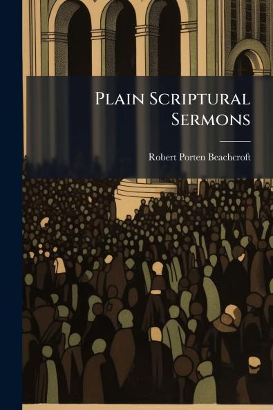 Plain Scriptural Sermons
