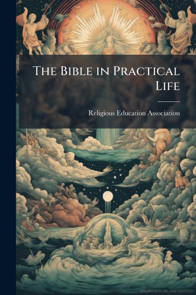The Bible in Practical Life