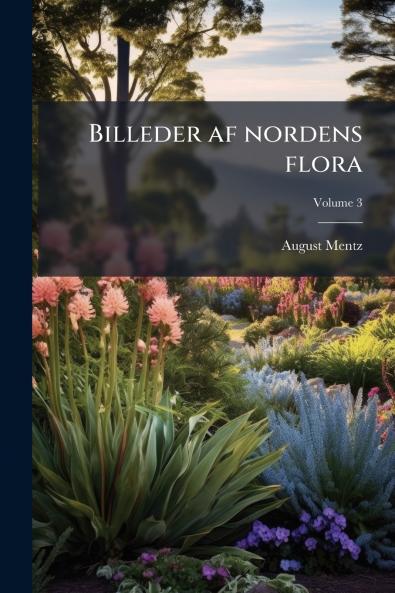 Billeder af nordens flora; Volume 3