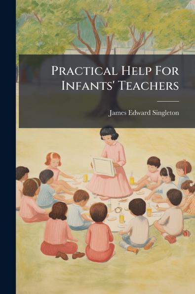 Practical Help For Infants' Teachers