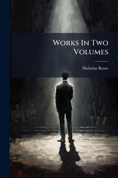 Works In Two Volumes