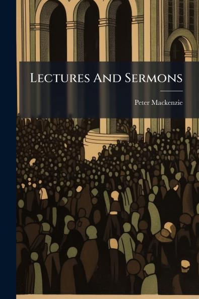 Lectures And Sermons