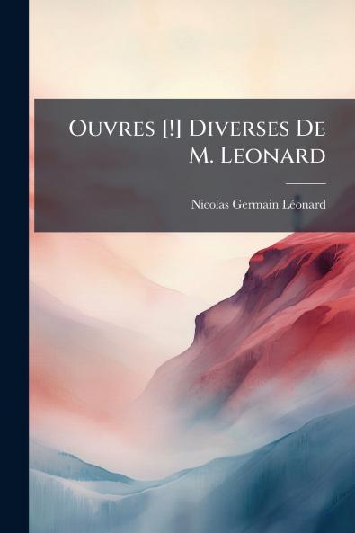 Ouvres [!] Diverses De M. Leonard