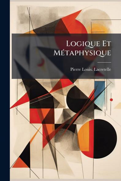 Logique Et Métaphysique