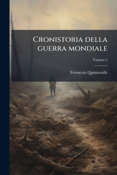 Cronistoria della guerra mondiale; Volume 2