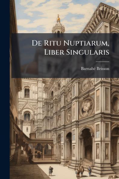 De Ritu Nuptiarum Liber Singularis