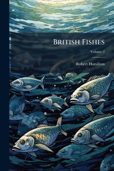 British Fishes; Volume 2