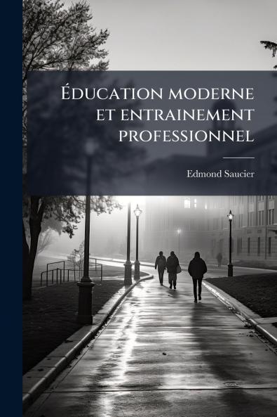 Éducation moderne et entrainement professionnel