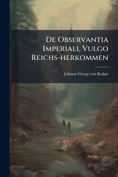 De Observantia Imperiali Vulgo Reichs-herkommen