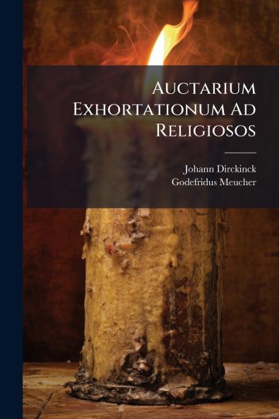 Auctarium Exhortationum Ad Religiosos