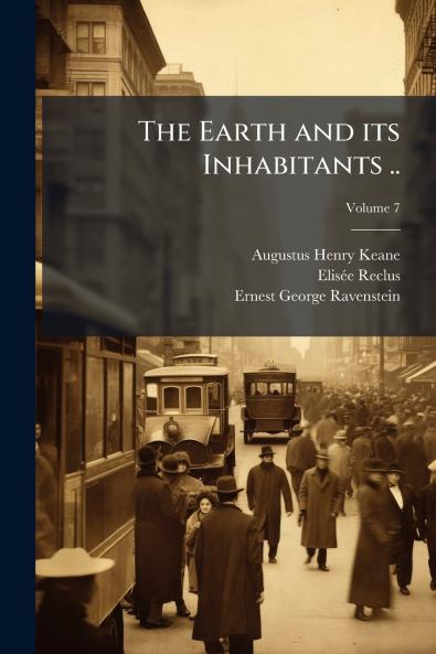 The Earth and its Inhabitants ..; Volume 7