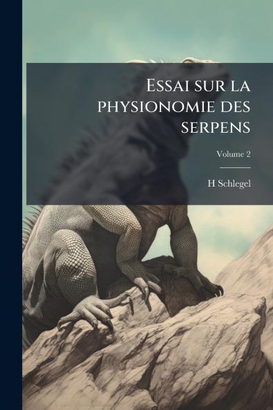 Essai sur la physionomie des serpens; Volume 2