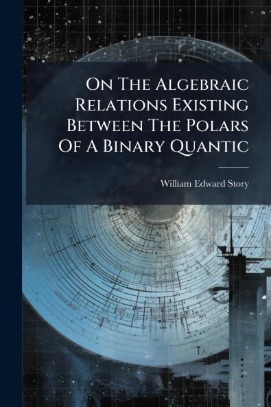 On The Algebraic Relations Existing Between The Polars Of A Binary Quantic