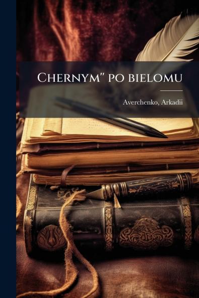 Chernym'' po bielomu