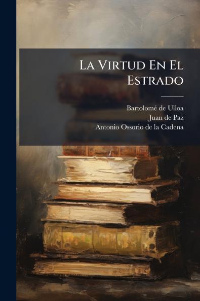 La Virtud En El Estrado