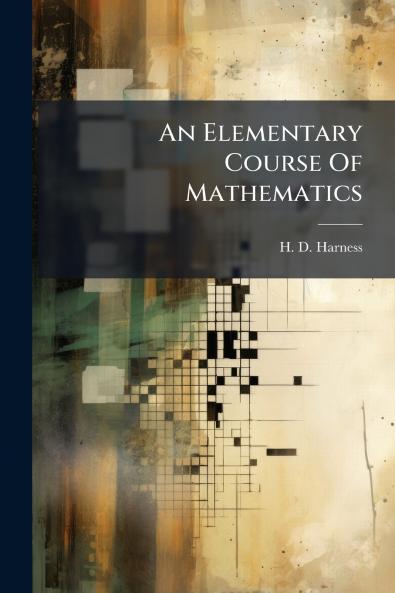An Elementary Course Of Mathematics