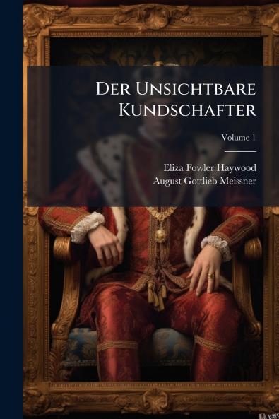 Der Unsichtbare Kundschafter; Volume 1