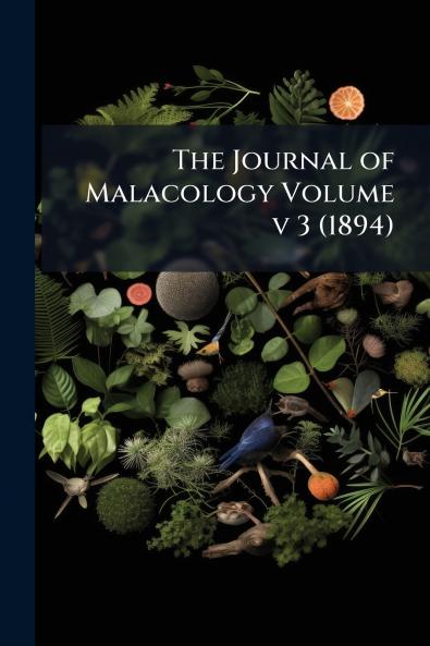 The Journal of Malacology Volume v 3 (1894)