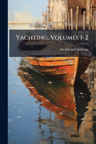 Yachting Volumes 1-2