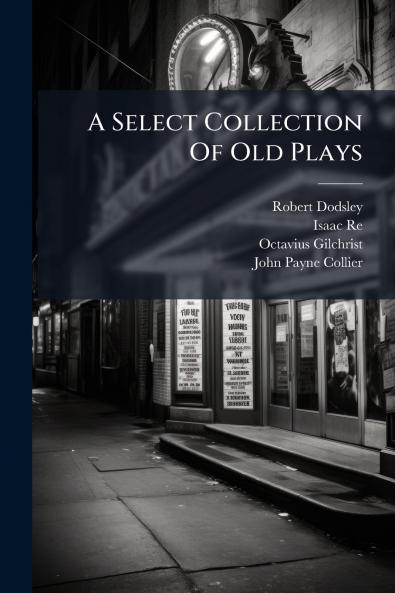 A Select Collection Of Old Plays