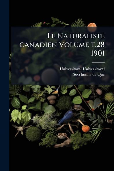 Le Naturaliste canadien Volume t.28 1901
