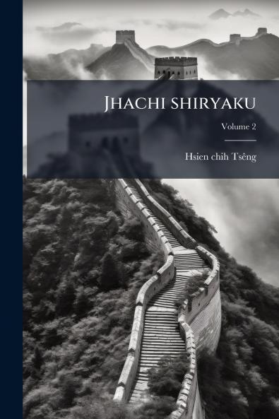 Jhachi shiryaku; Volume 2