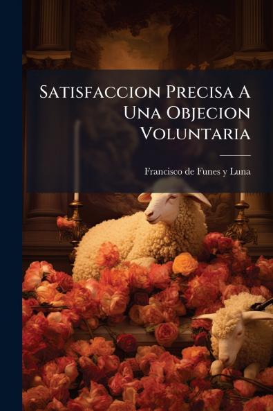 Satisfaccion Precisa A Una Objecion Voluntaria