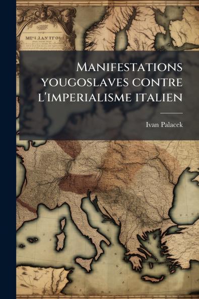 Manifestations yougoslaves contre l'imperialisme italien