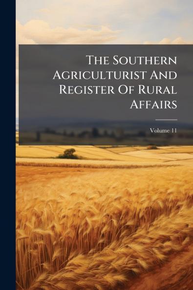 The Southern Agriculturist And Register Of Rural Affairs