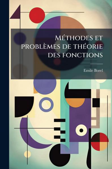 Méthodes et problèmes de théorie des fonctions