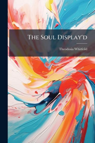 The Soul Display'd