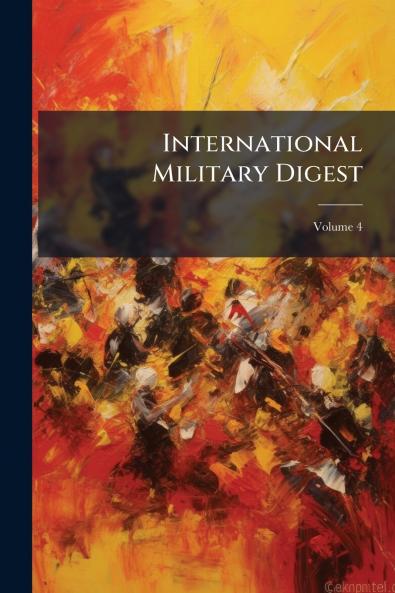 International Military Digest; Volume 4