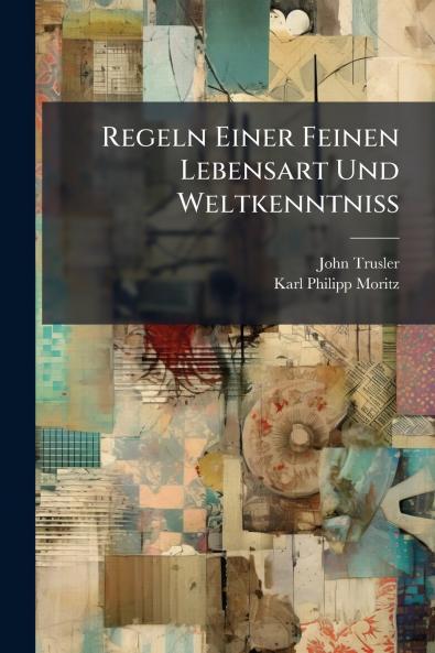 Regeln Einer Feinen Lebensart Und Weltkenntniß