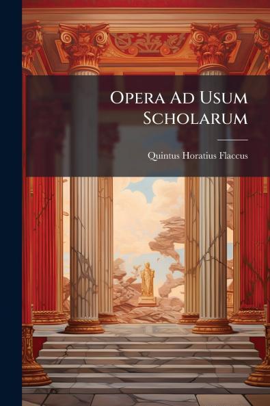 Opera Ad Usum Scholarum