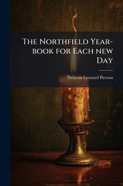 The Northfield Year-book for Each new Day