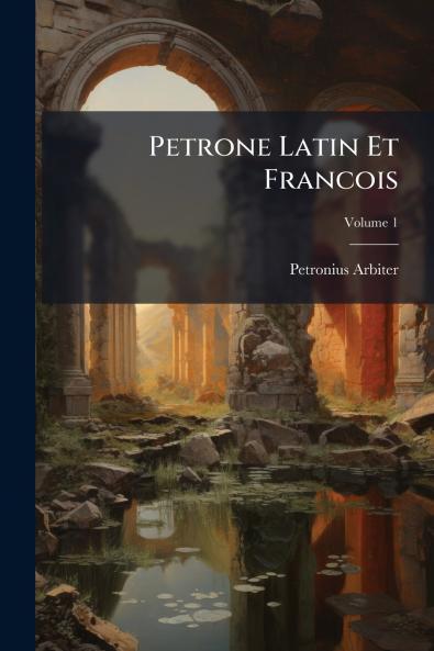 Petrone Latin Et Francois