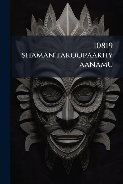 10819 shaman'takoopaakhyaanamu