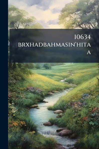 10634 brxhadbahmasin'hitaa