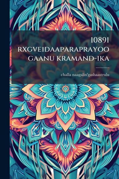 10891 rxgveidaaparaprayoogaanu kramand-ika