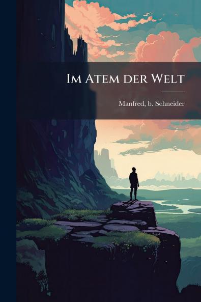 Im Atem der Welt