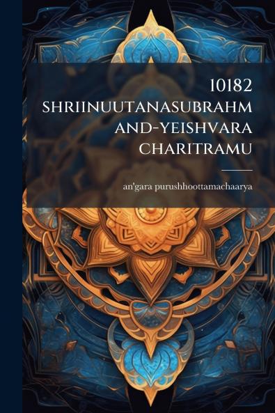 10182 shriinuutanasubrahmand-yeishvara charitramu